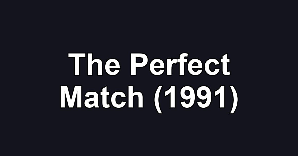 The Perfect Match (1991)