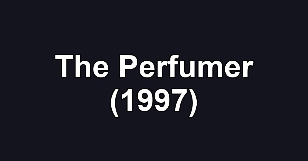 The Perfumer (1997)