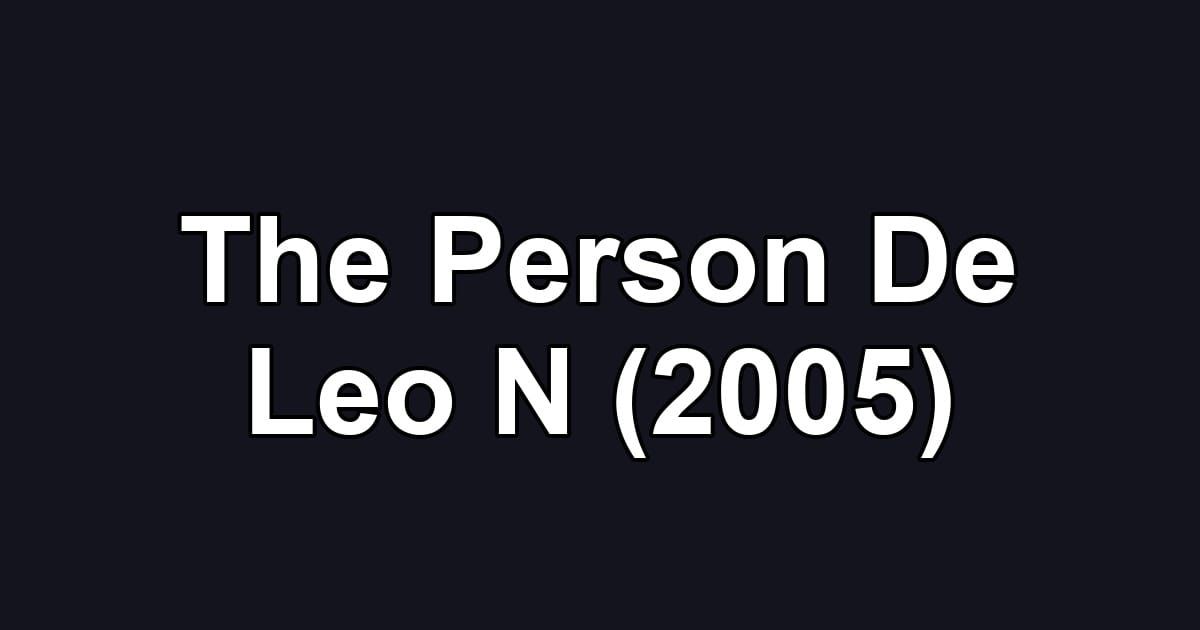 The Person De Leo N (2005)