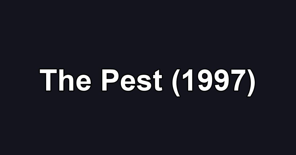 The Pest (1997)