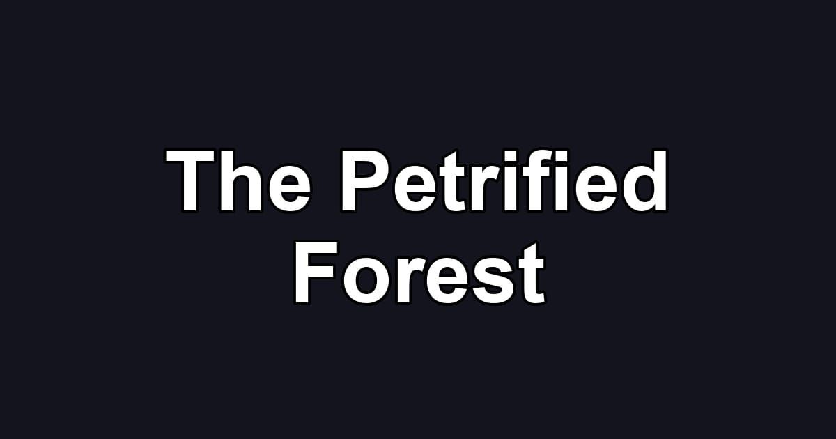 The Petrified Forest