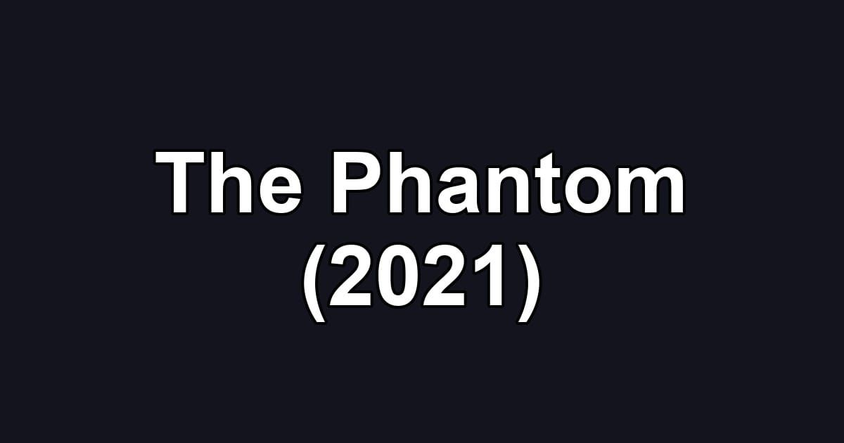 The Phantom (2021)