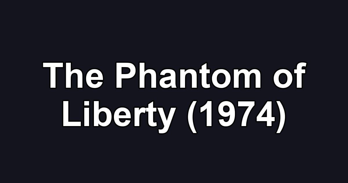 The Phantom of Liberty (1974)