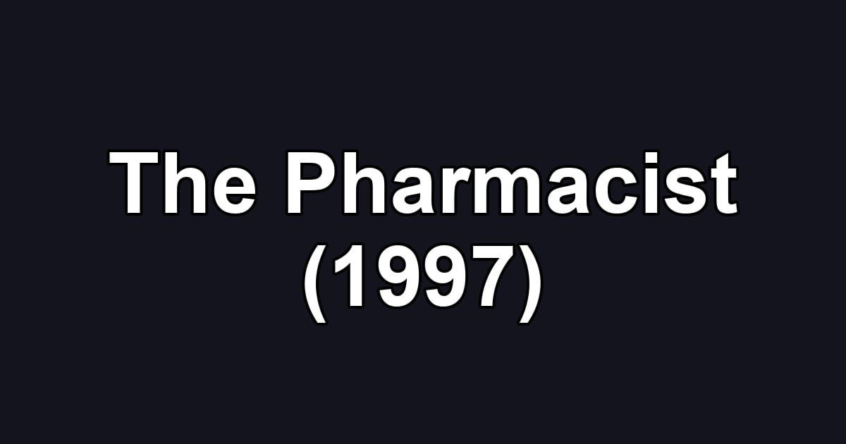 The Pharmacist (1997)