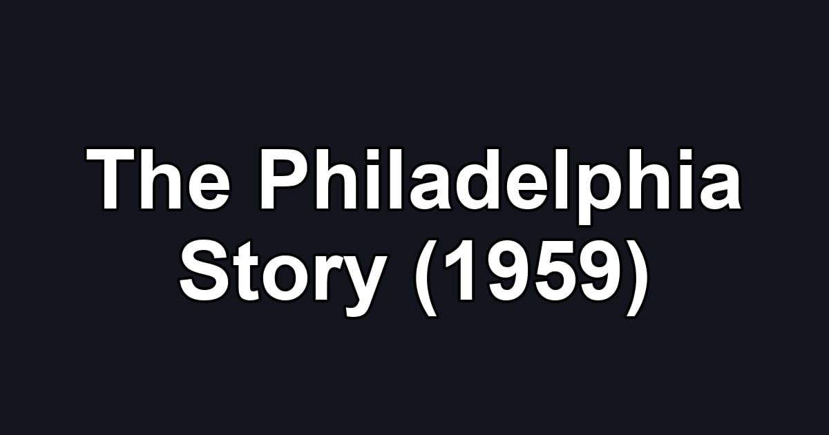 The Philadelphia Story (1959)