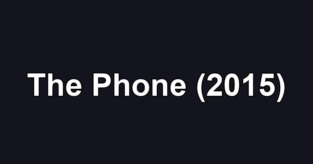 The Phone (2015)