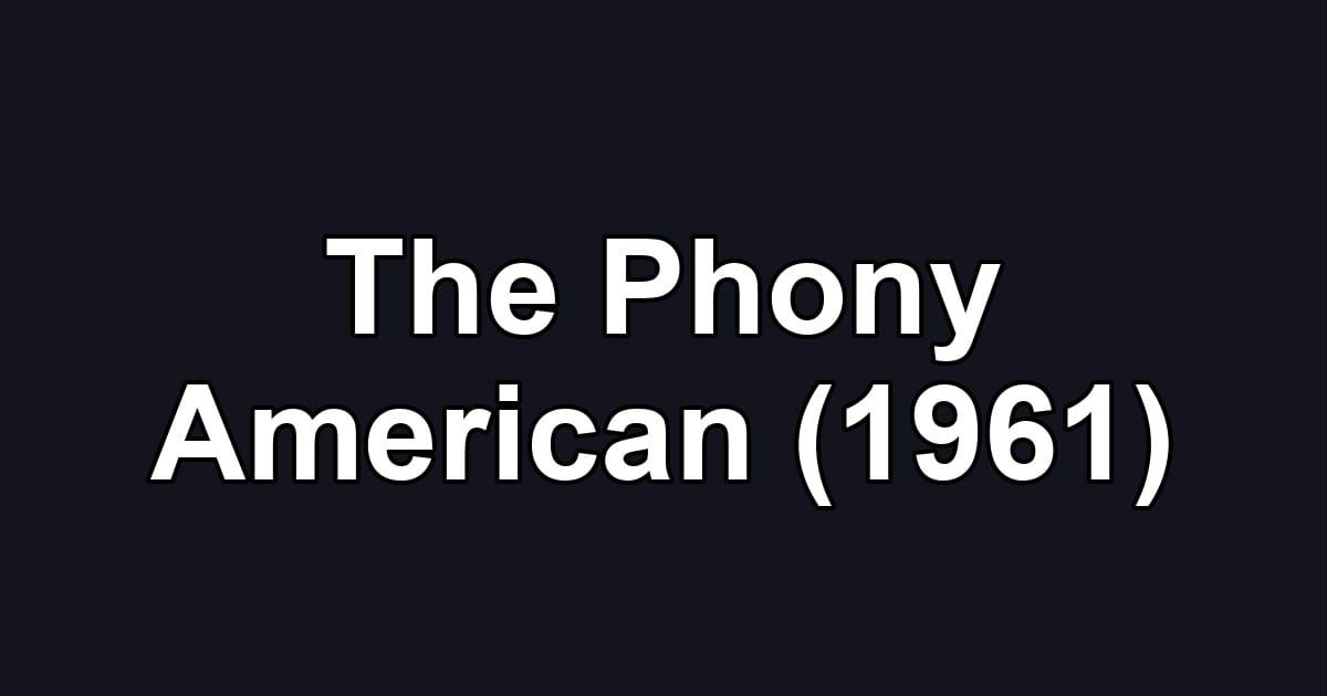 The Phony American (1961)