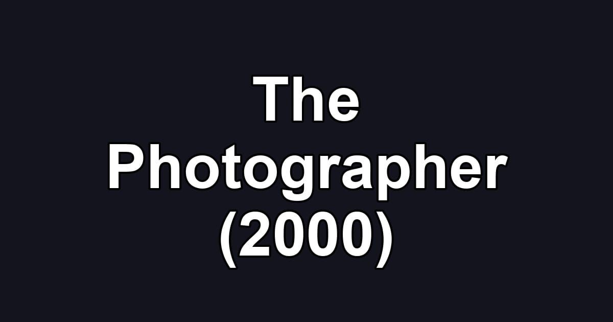 The Photographer (2000)
