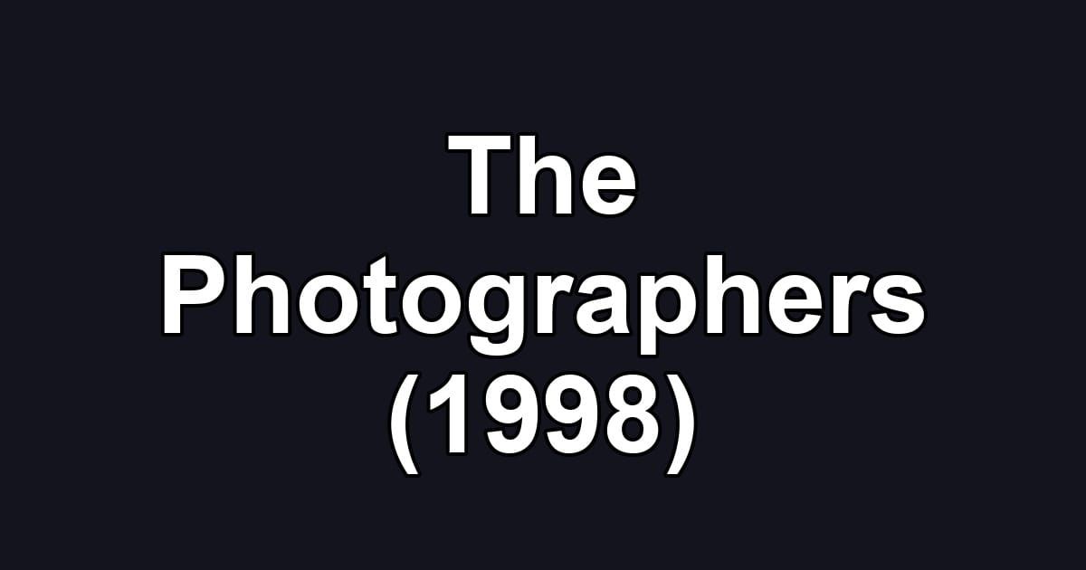 The Photographers (1998)