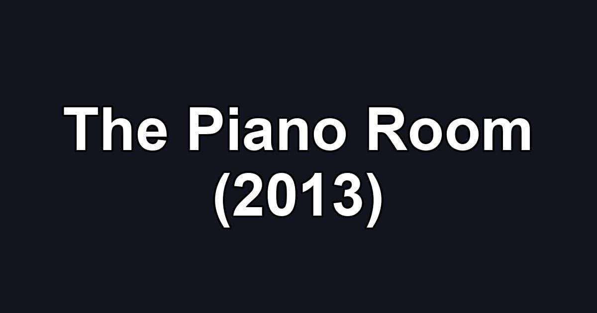 The Piano Room (2013)