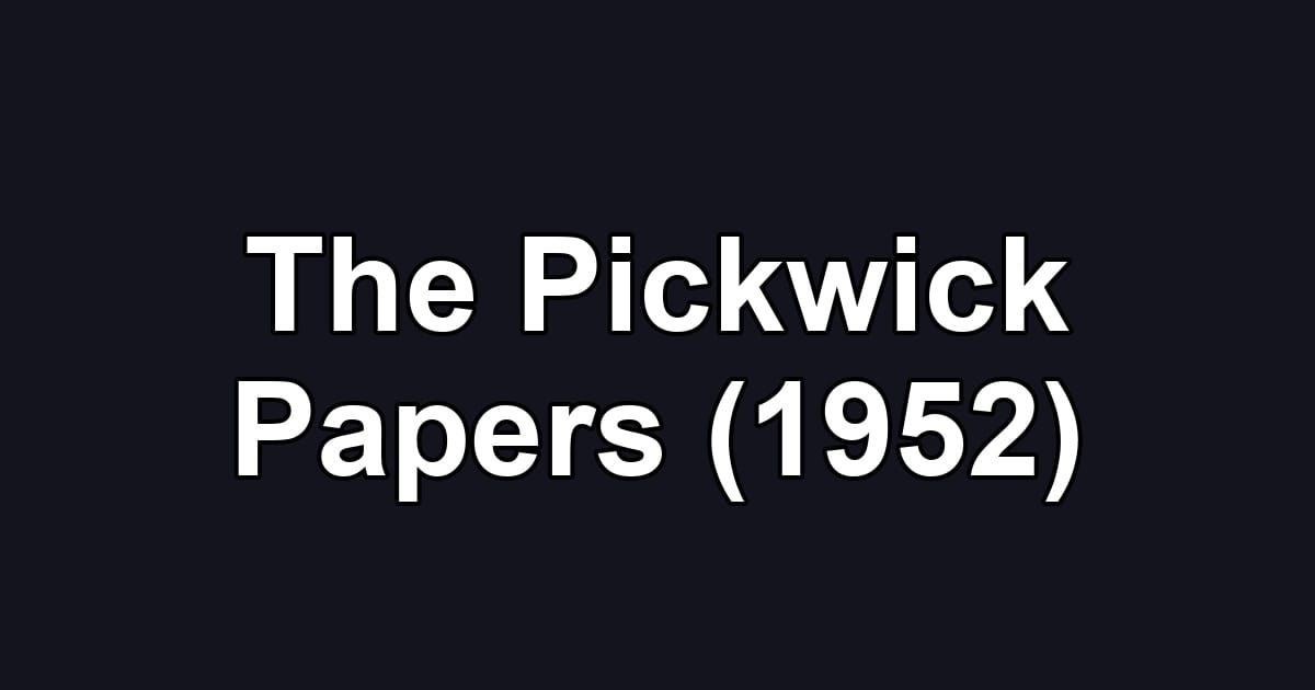 The Pickwick Papers (1952)