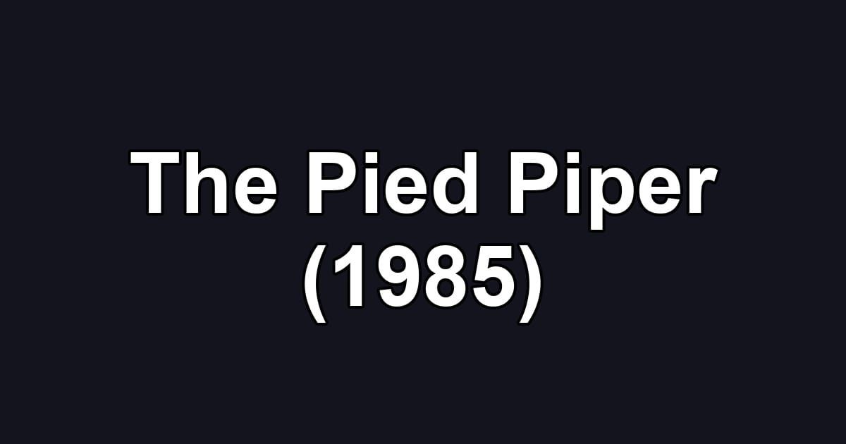 The Pied Piper (1985)