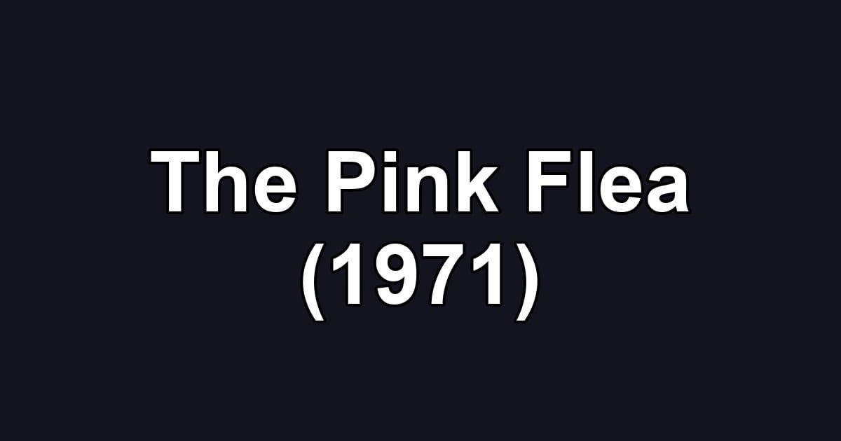 The Pink Flea (1971)