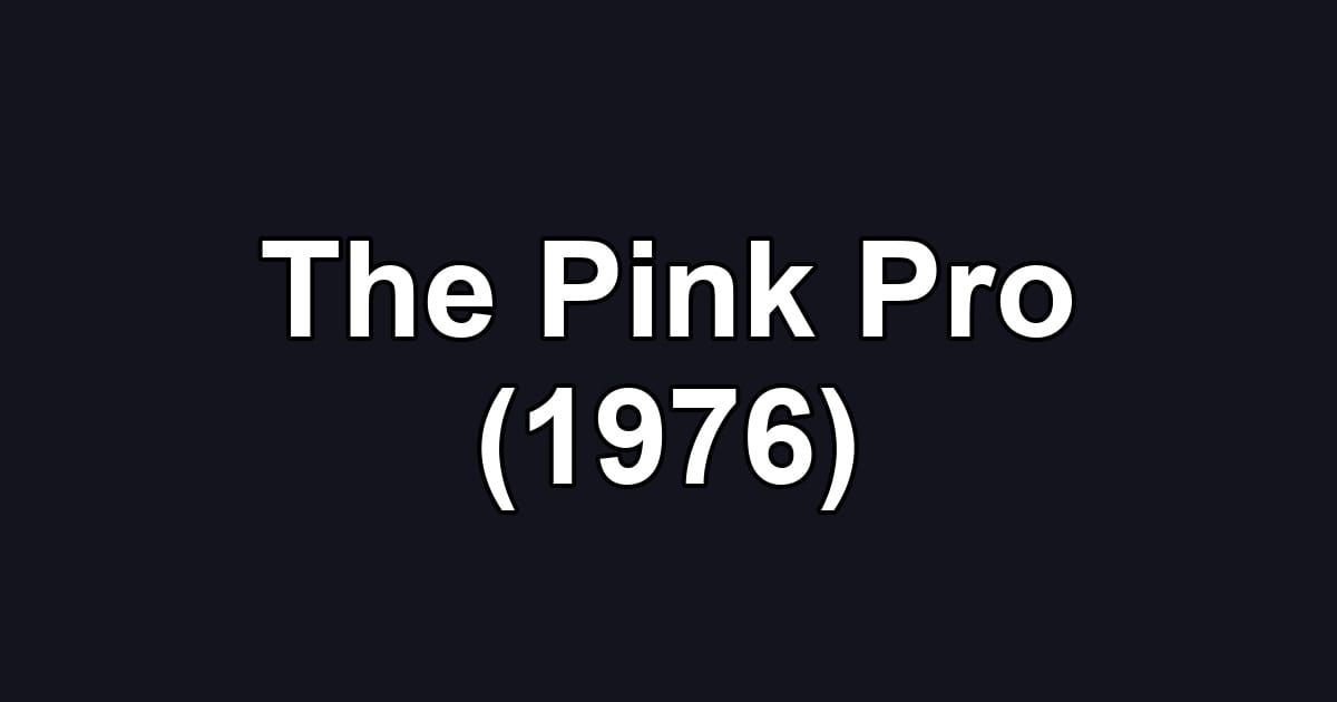 The Pink Pro (1976)