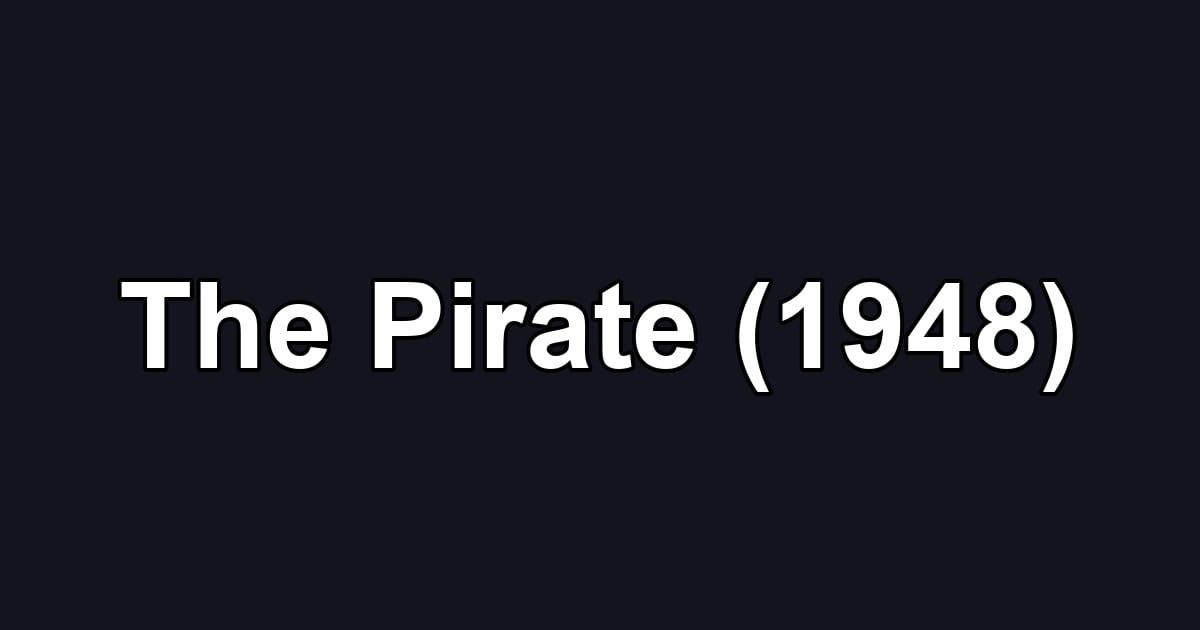 The Pirate (1948)