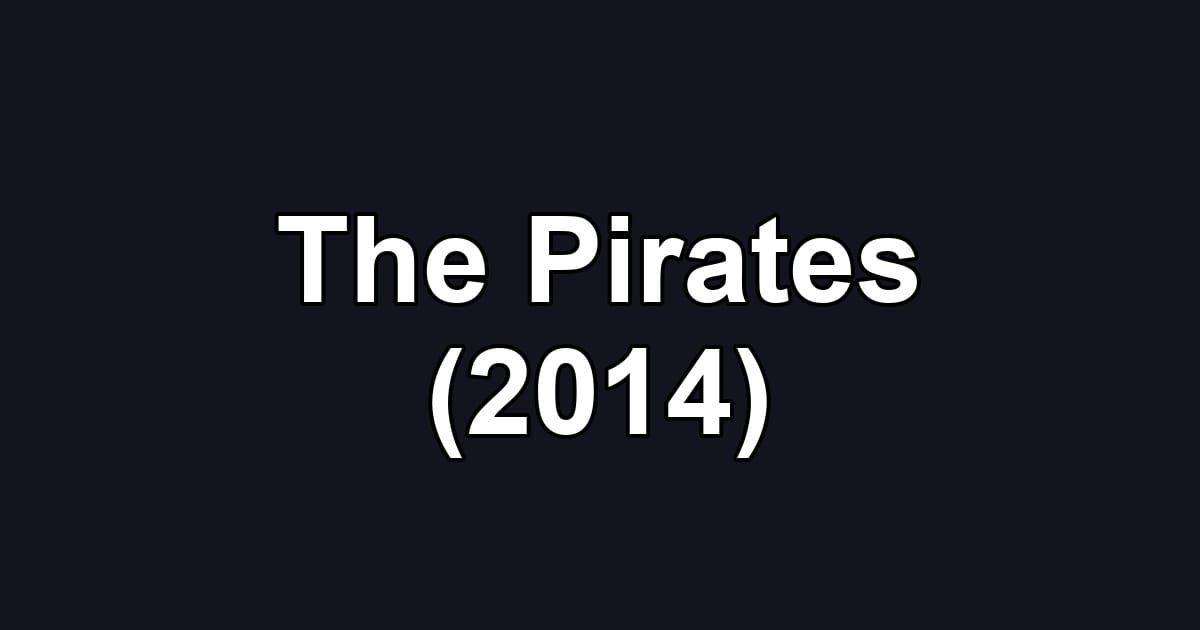 The Pirates (2014)