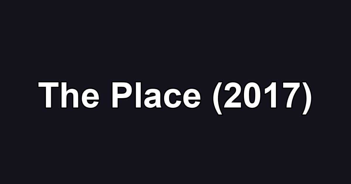 The Place (2017)
