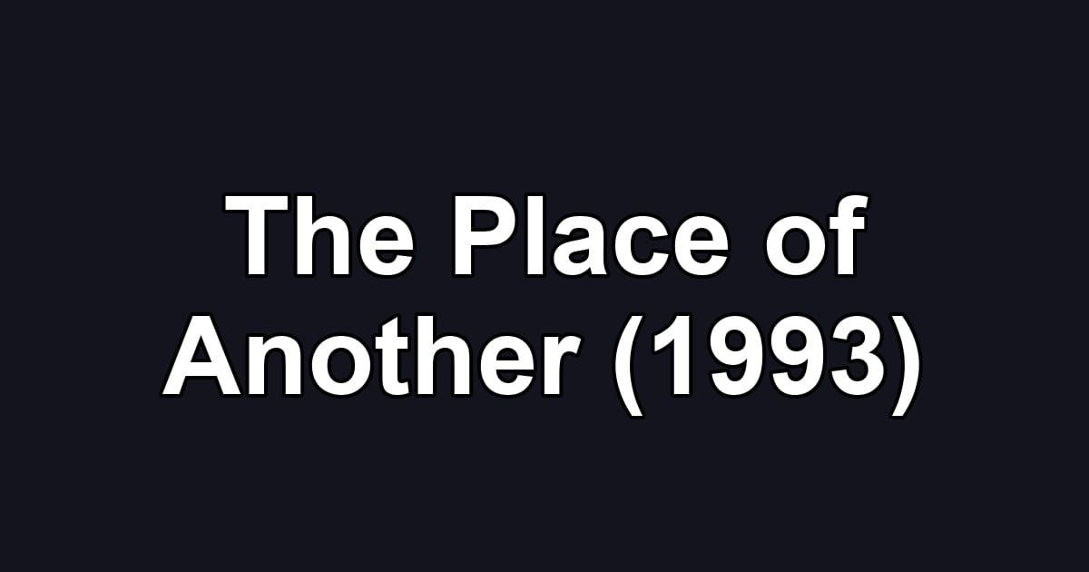 The Place of Another (1993)