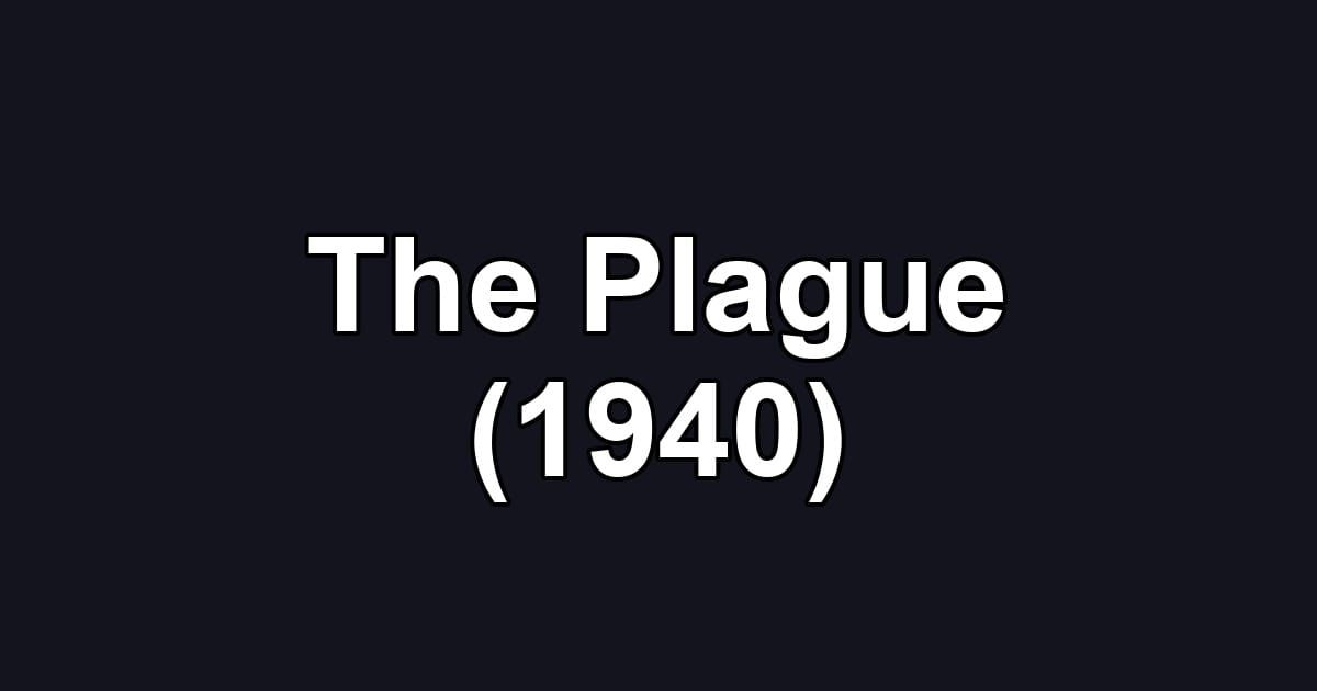 The Plague (1940)
