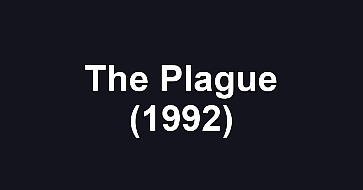 The Plague (1992)