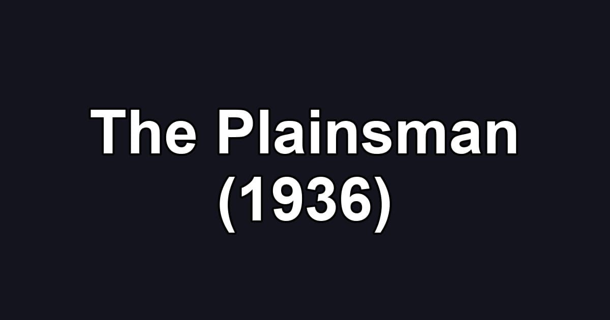 The Plainsman (1936)
