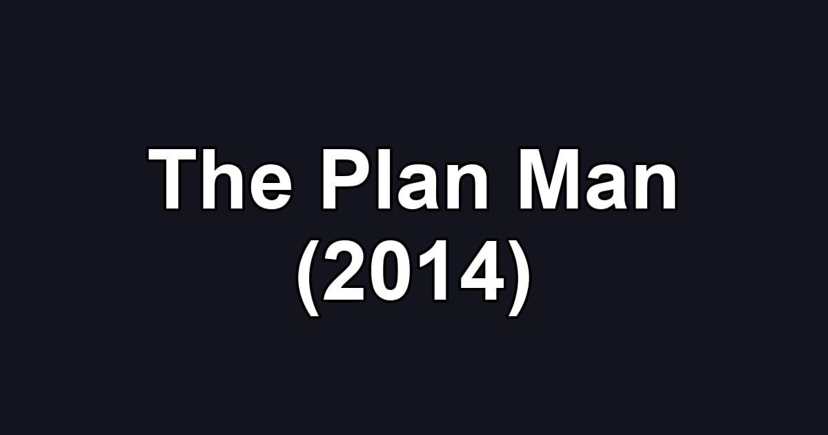 The Plan Man (2014)