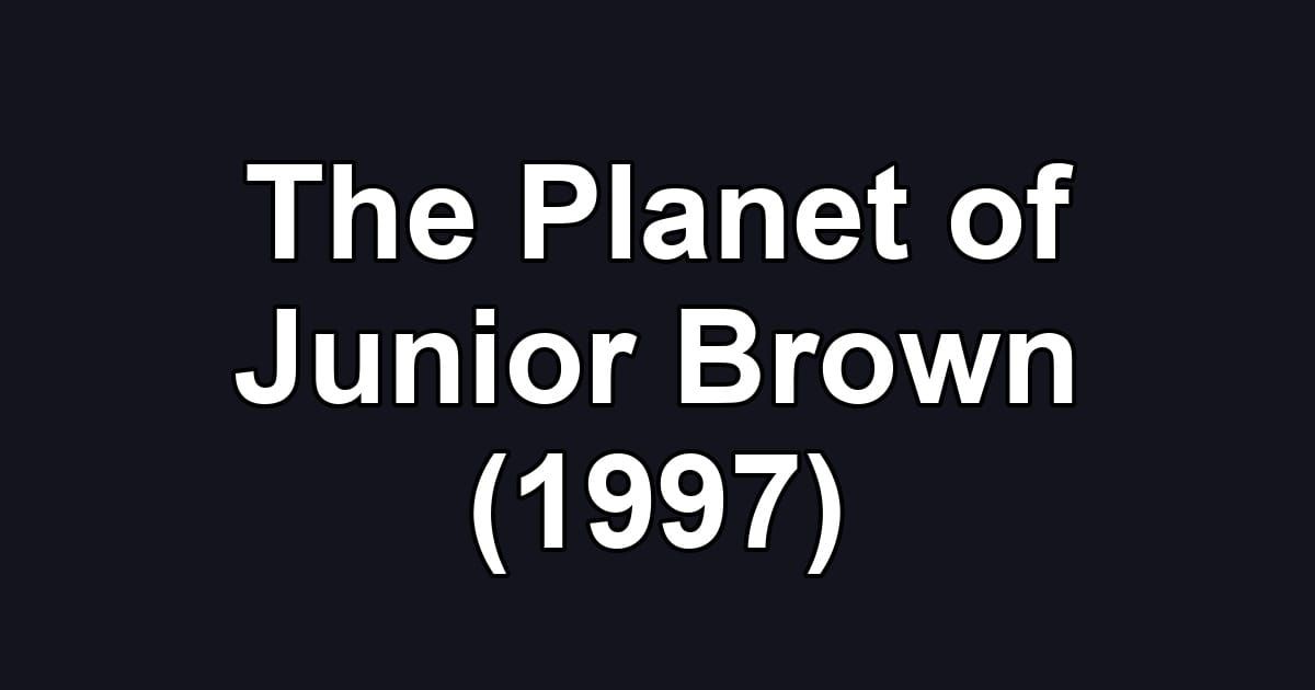 The Planet of Junior Brown (1997)