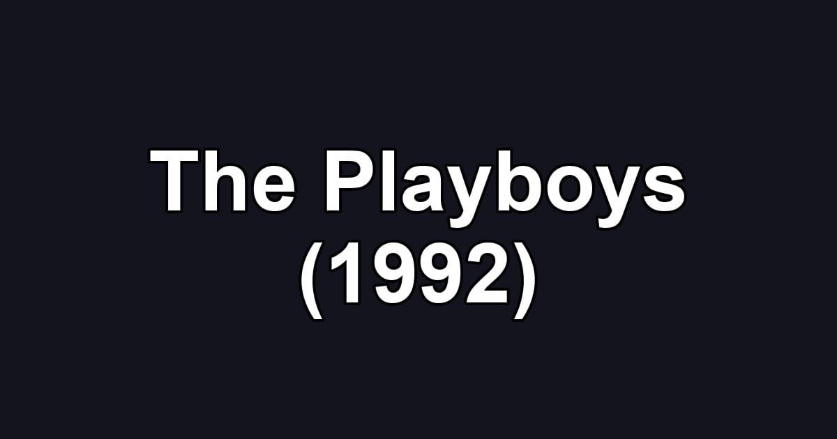 The Playboys (1992)