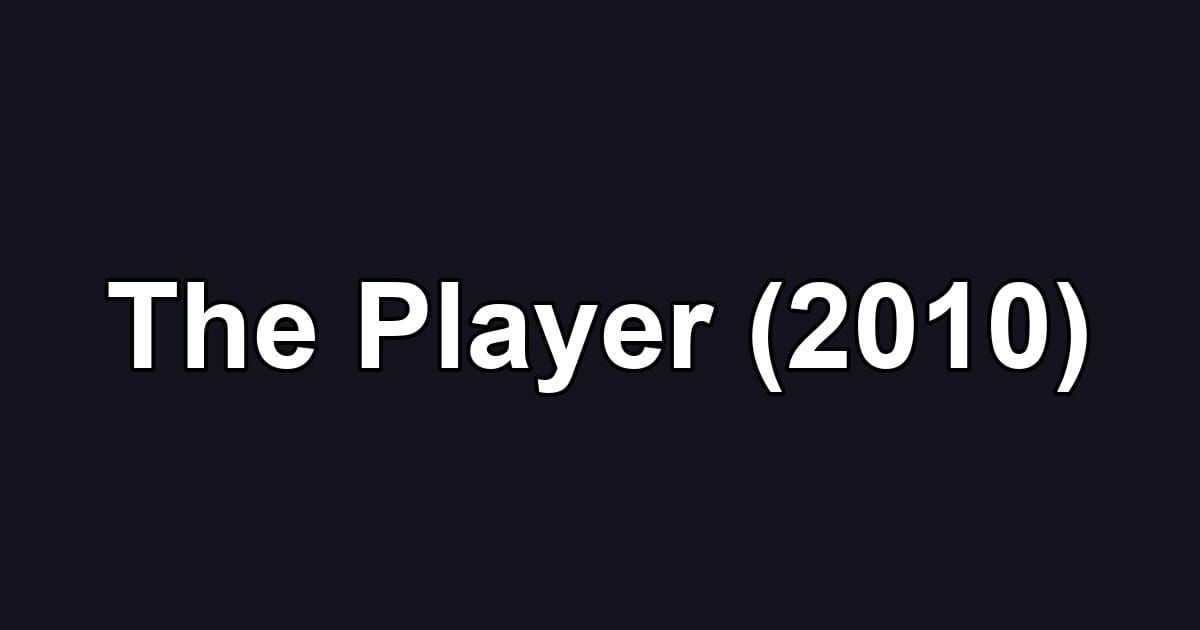 The Player (2010)