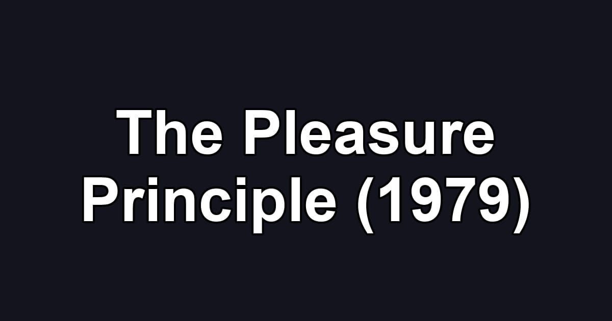The Pleasure Principle (1979)