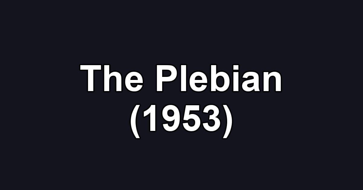 The Plebian (1953)