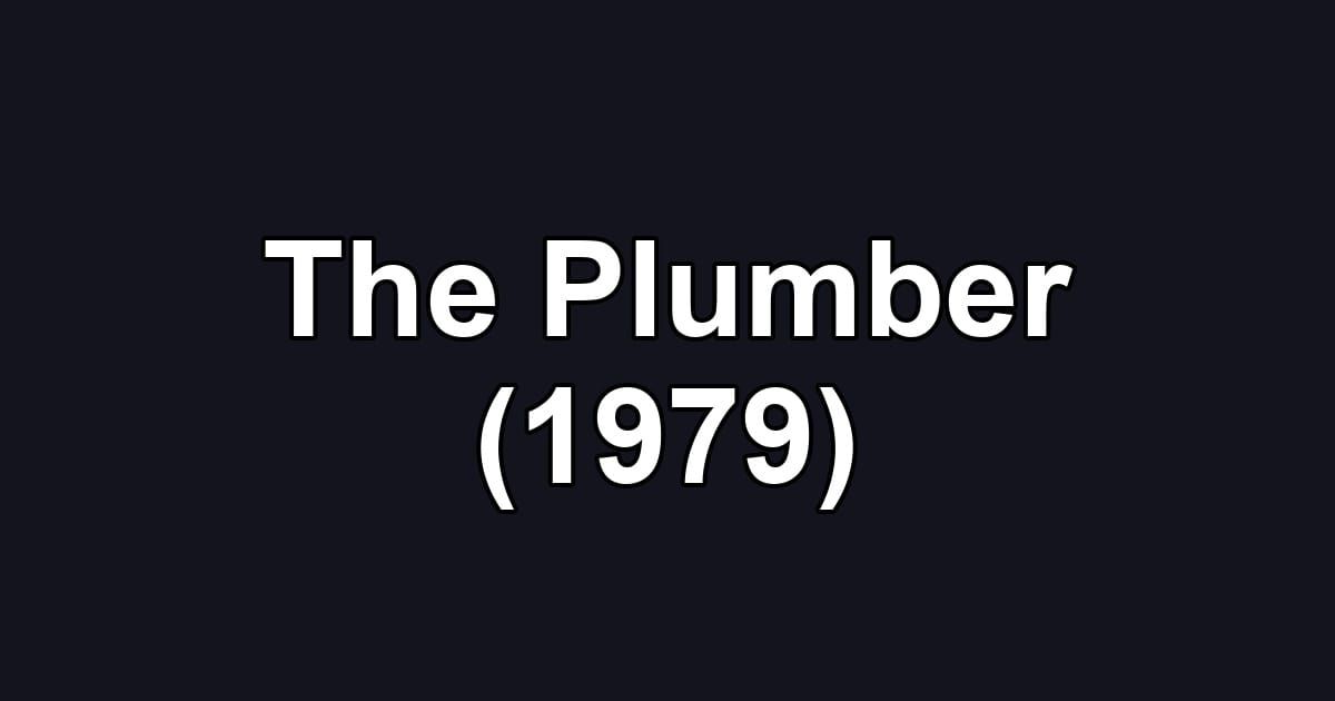 The Plumber (1979)