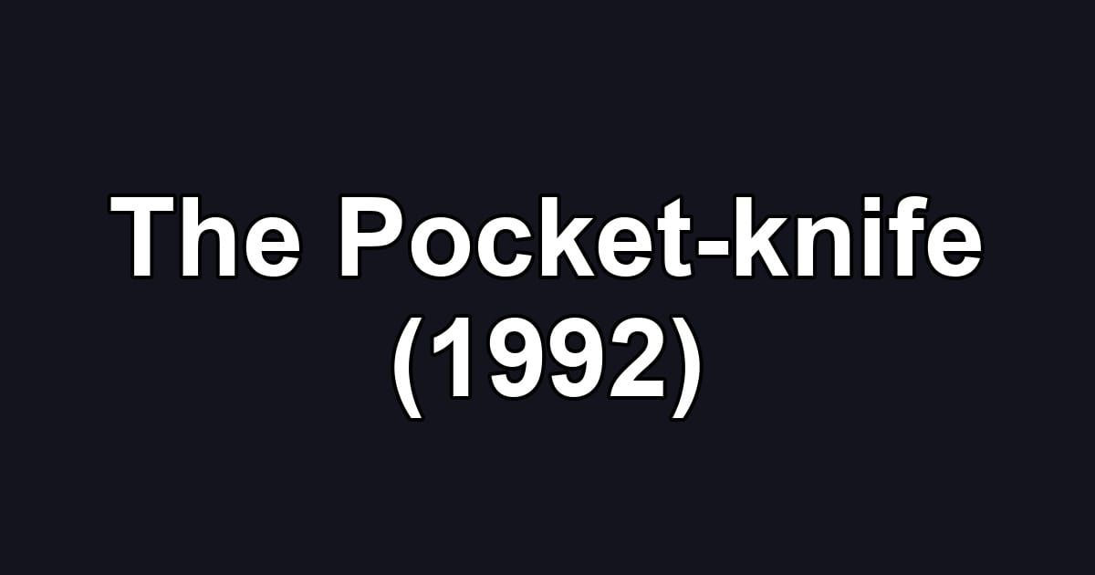 The Pocket-knife (1992)