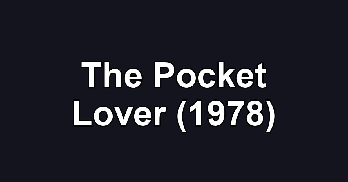 The Pocket Lover (1978)