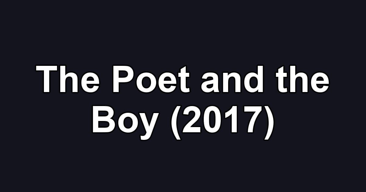 The Poet and the Boy (2017)