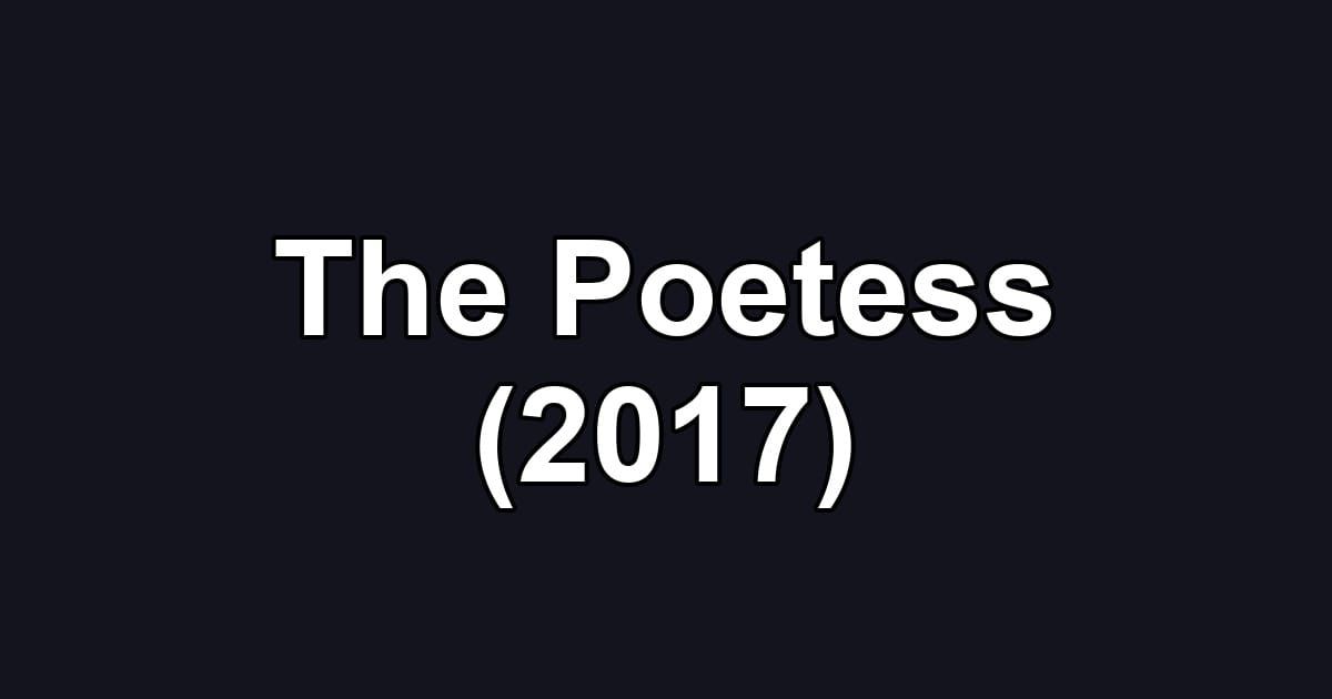 The Poetess (2017)