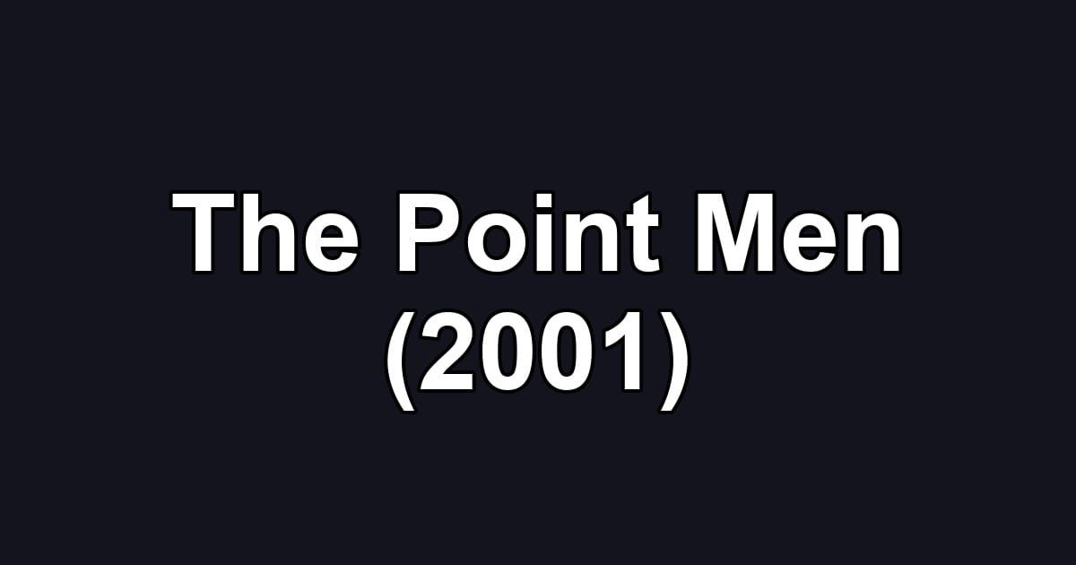 The Point Men (2001)