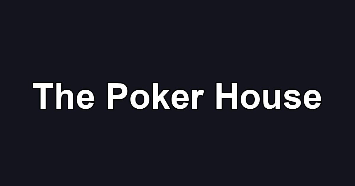 The Poker House