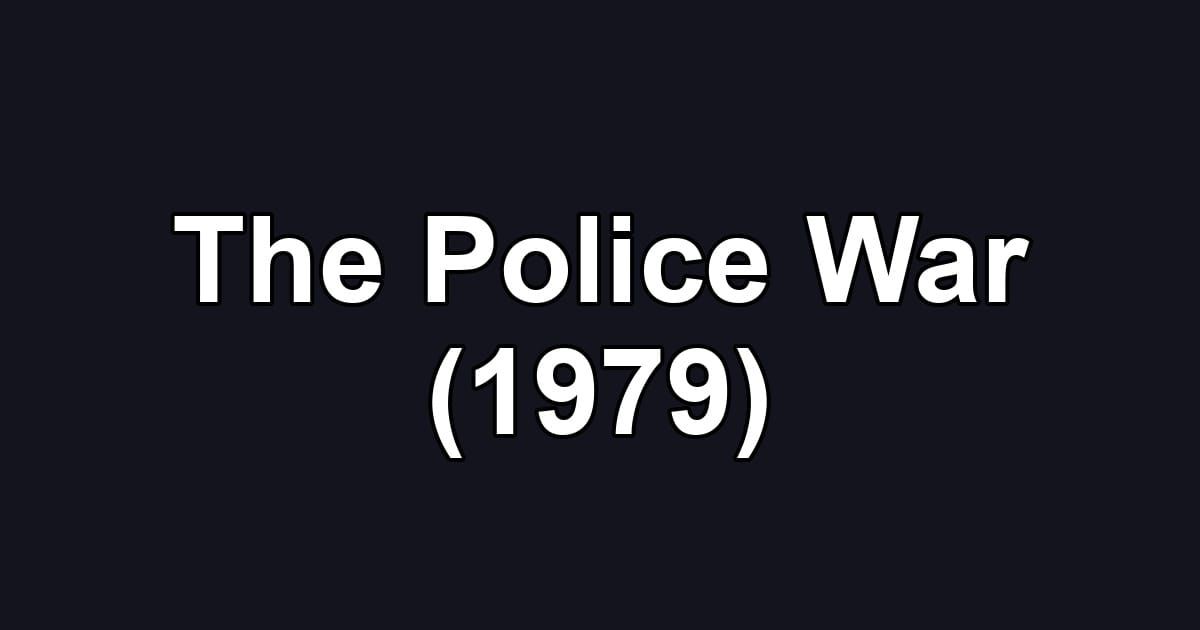 The Police War (1979)