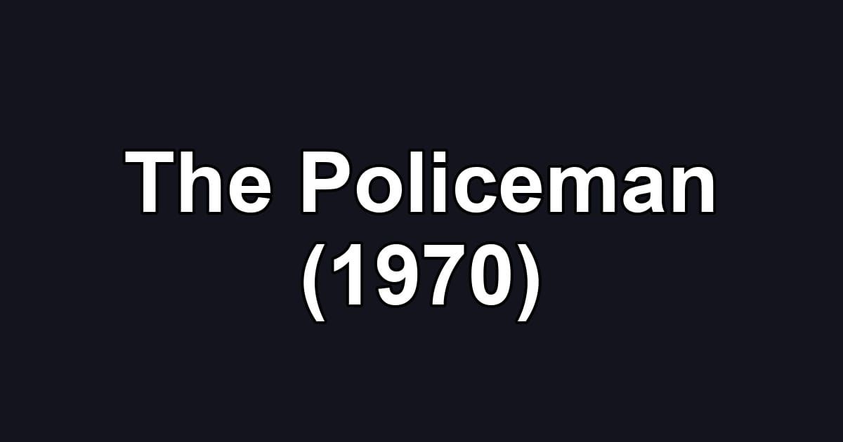 The Policeman (1970)