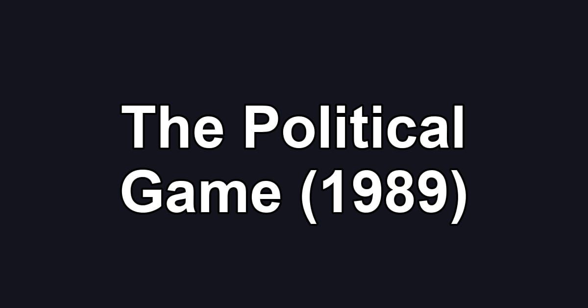 The Political Game (1989)