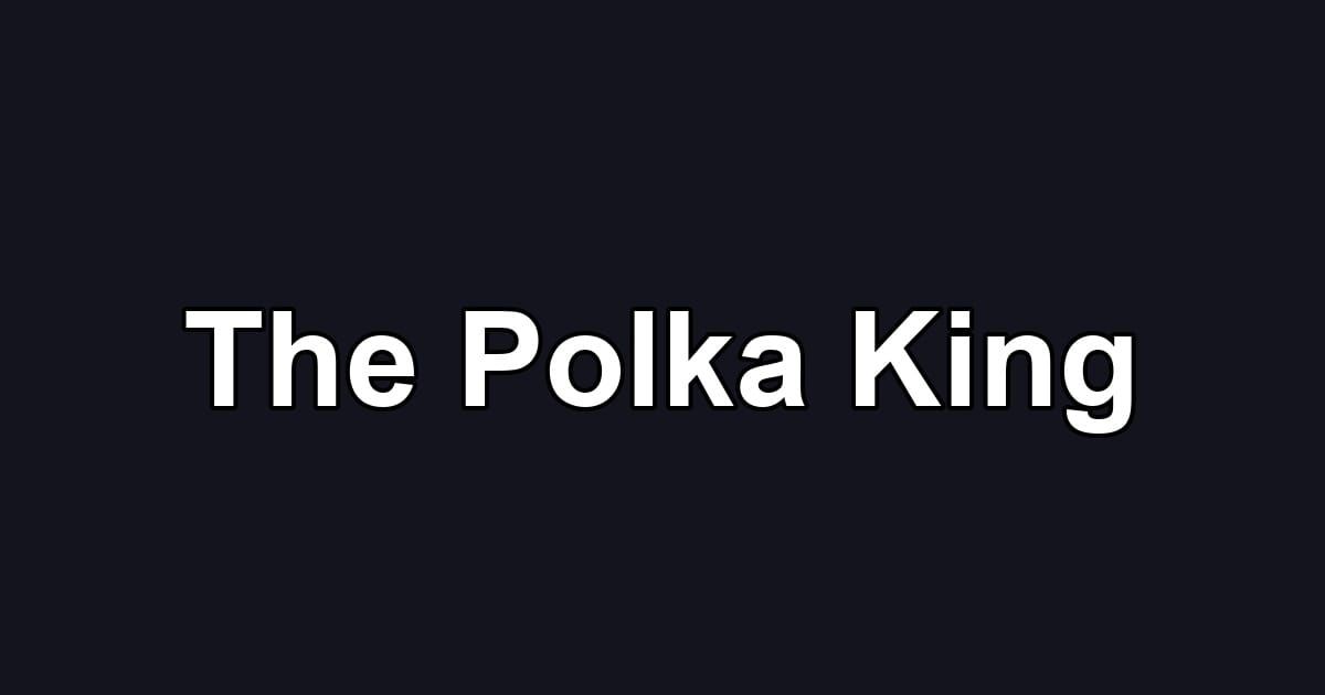 The Polka King
