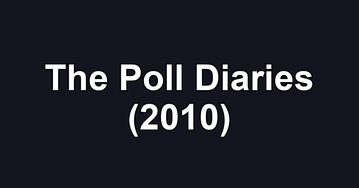 The Poll Diaries (2010)