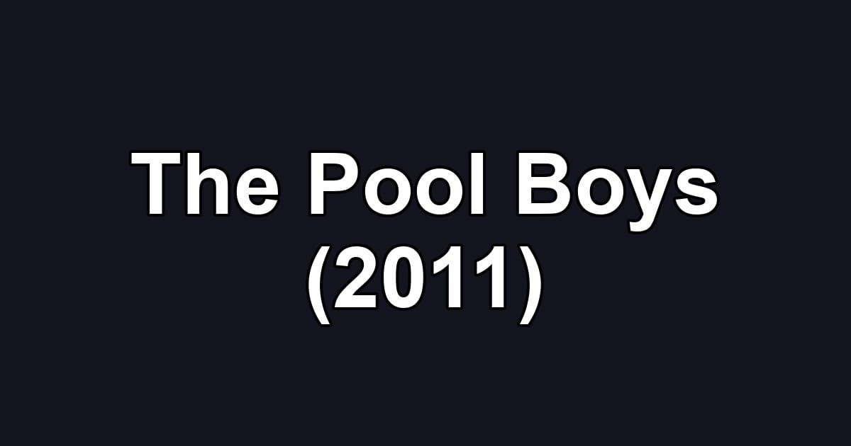 The Pool Boys (2011)