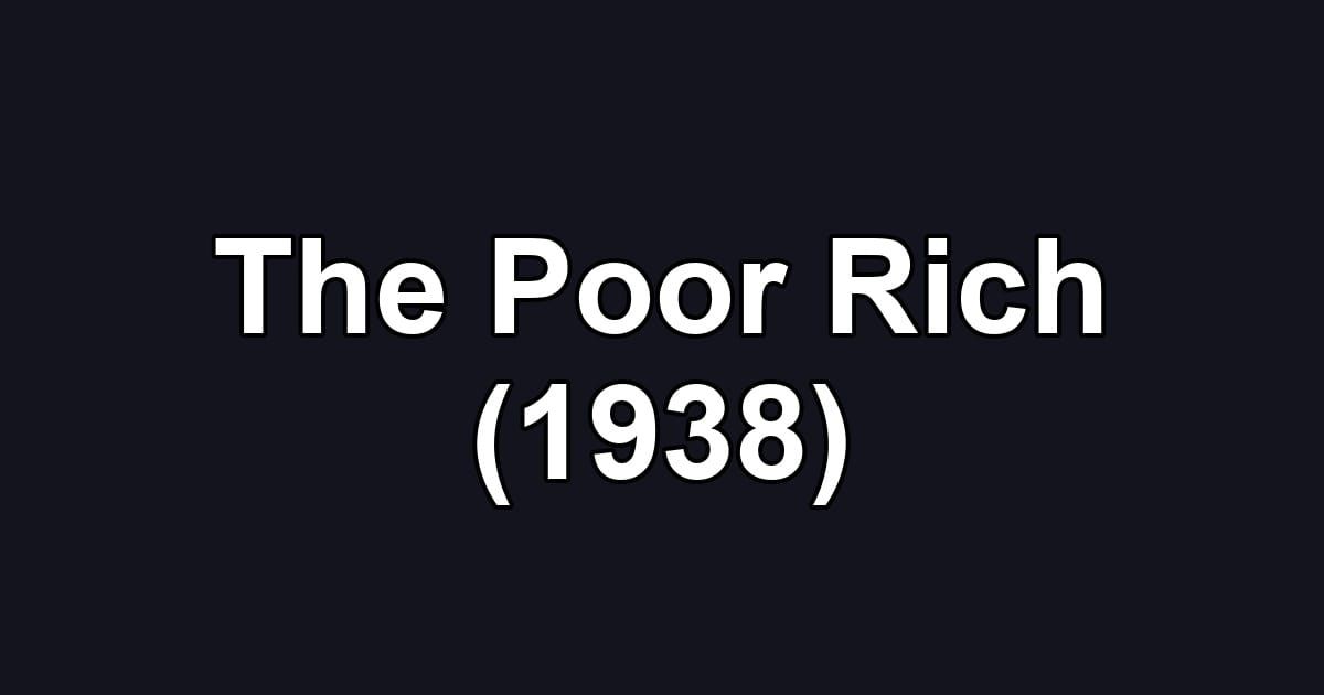 The Poor Rich (1938)