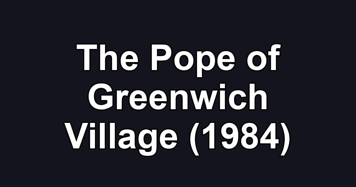 The Pope of Greenwich Village (1984)