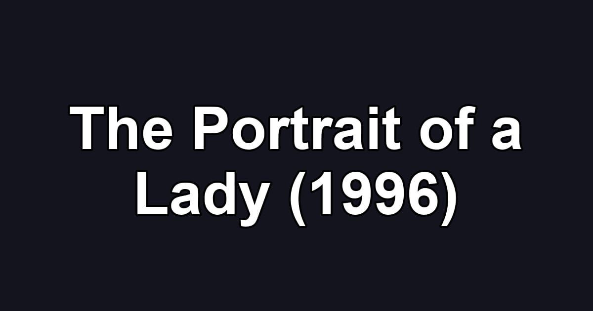 The Portrait of a Lady (1996)