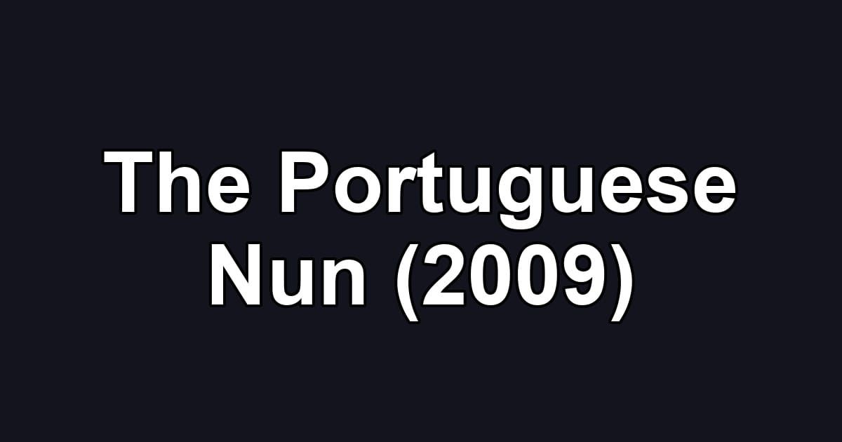 The Portuguese Nun (2009)