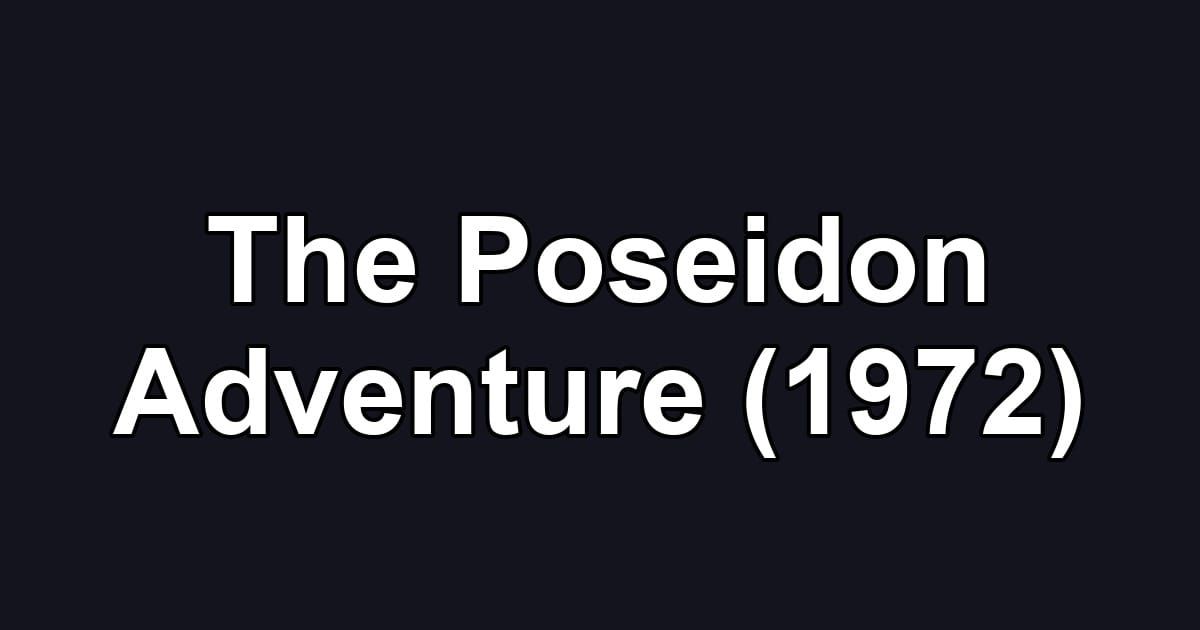 The Poseidon Adventure (1972)
