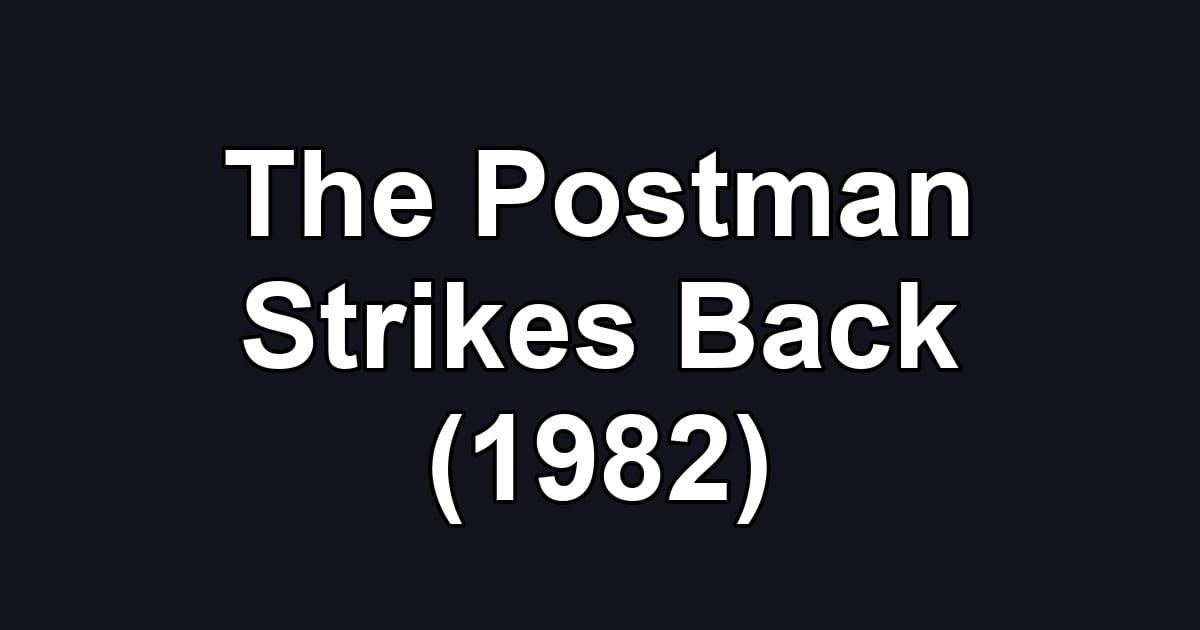 The Postman Strikes Back (1982)